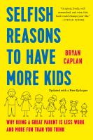 Selfish Reasons to Have More Kids