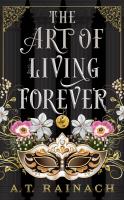The Art of Living Forever